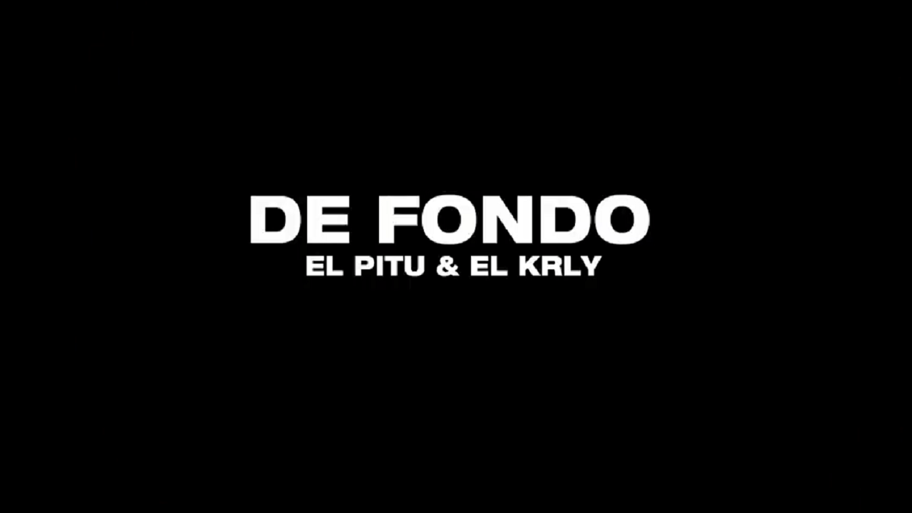 El Pitu x El Krly x DJ Gomeko - De Fondo (Video Oficial)