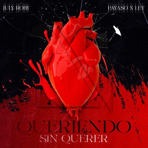 July Roby, Payaso x Ley - Queriendo Sin Querer #MP3 